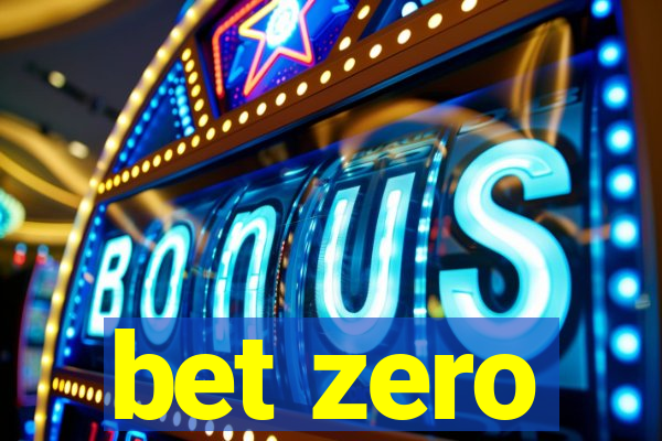 bet zero